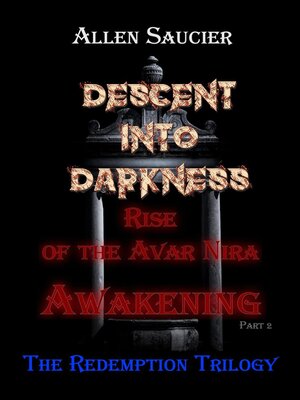 cover image of Descent into Darkness Rise the Redemption Trilogy Rise of the Avar Nira Awakening Part 2